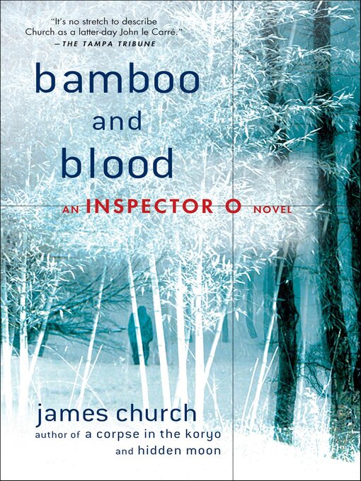 Title details for Bamboo and Blood by James Church - Available